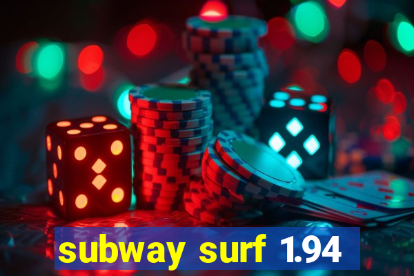 subway surf 1.94